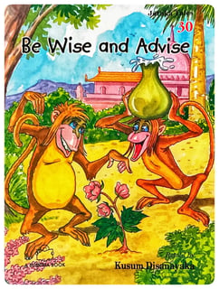 Be Wise and Advise