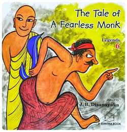 The Tale of a Fearless Monk