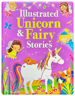 Illustrated Unicorn and Fairy Stories - Hard Cover