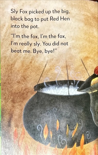 Sly Fox and Red Hen inside view